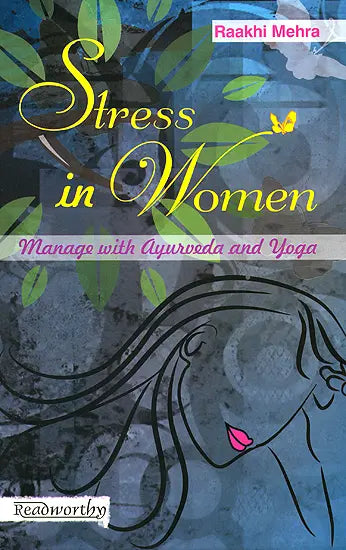 Stress in Women (Manage with Ayurveda and Yoga)