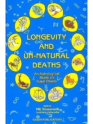 Longevity and Un-Natural Deaths (An Astrological Study on Natal Charts)