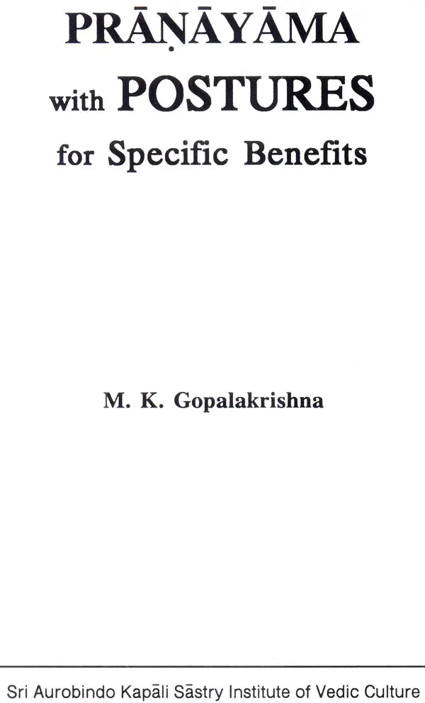 Pranayama with Postures (For Specific Benefits)