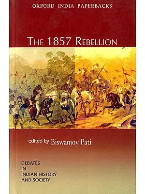 The 1857 Rebellion (Debates in Indian History and Society)