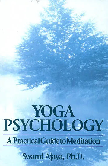 Yoga Psychology (A Practical Guide to Meditation)