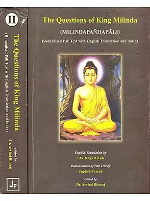 The Questions of King Milinda: Milindapanhapali (Romanised Pali Text with English Translation and Index) (Set of 2 Volumes)