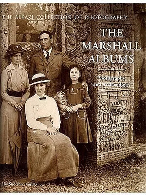 The Marshall Albums: The Alkazi Collection of Photography (Photography and Archaeology)
