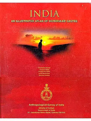 India An Illustrated Atlas of Scheduled Castes