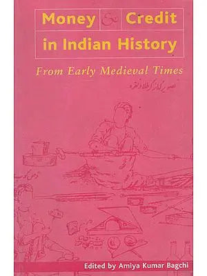 Money & Credit in Indian History (From Early Medieval Times)