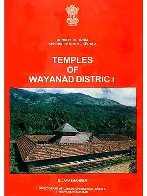 Temples of Wayanad District (Census of India Special Studies - Kerala) An Old and Rare Book