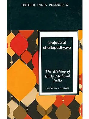 The Making of Early Medieval India