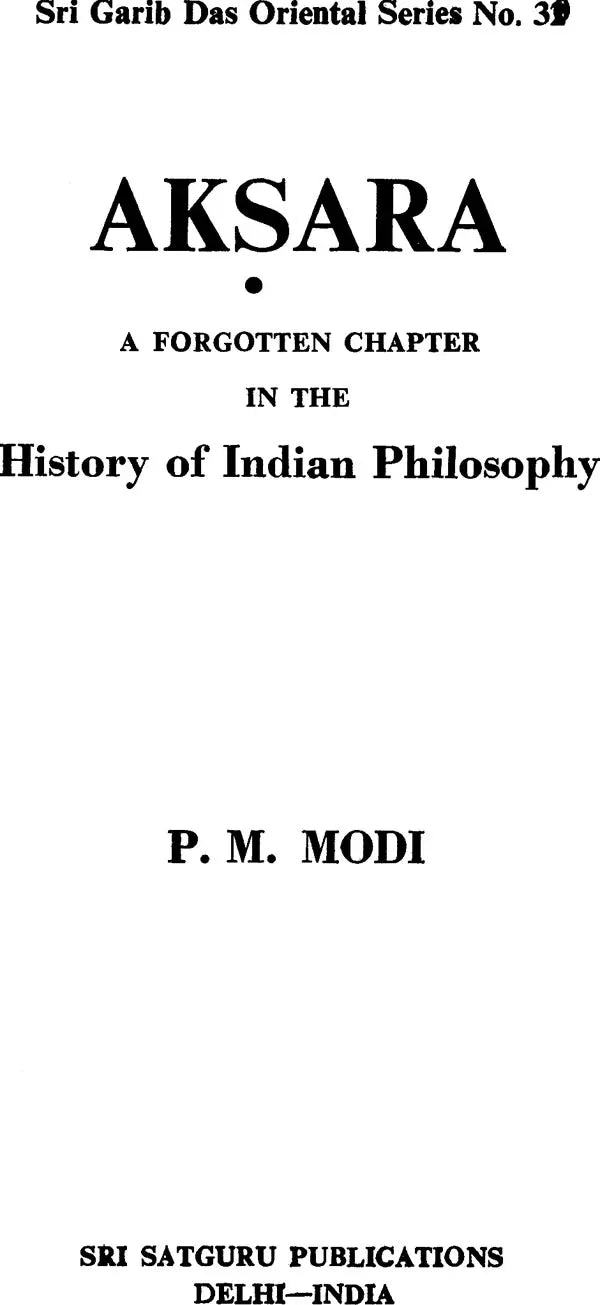 Aksara (A Forgotten Chapter in The History of Indian Philosophy) (An Old Book)