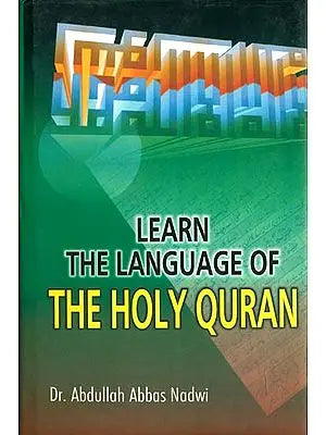 Learn The Language of The Holy Quran