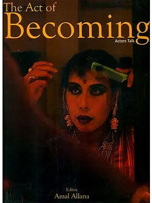 The Act of Becoming (Actors Talk)