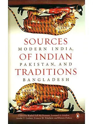 Sources of Indian Traditions: Modern India, Pakistan and Bangladesh