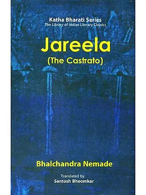 Jareela: The Castrato by Bhalchandra Nemade