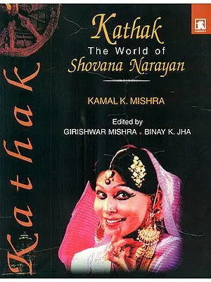 Kathak (The World of Shovana Narayan)