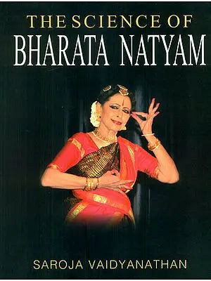 The Science of Bharata Natyam