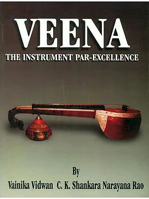 Veena: The Instrument Par-Excellence (With Notation)