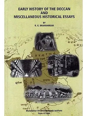 Early History of the Deccan and Miscellaneous Historical Essays (An Old and Rare Book)