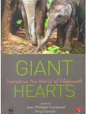 Giant Hearts (Travels of the World of Elephants)