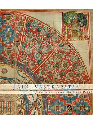 Jain Vastrapatas (Jain Paintings on Cloth and Paper)