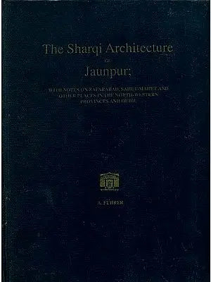 The Sharqi Architecture of Jaunpur