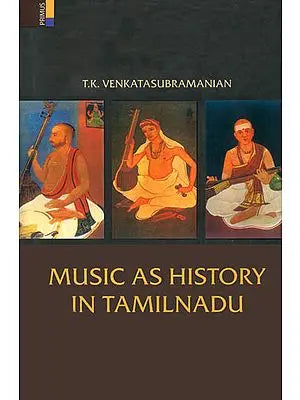 Music as History in Tamilnadu