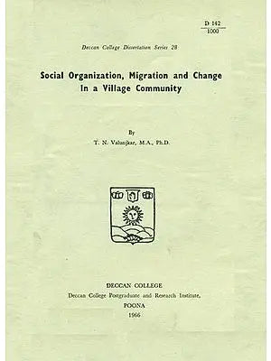 Social Organization, Migration and Change in a Village Community (An Old and Rare Book)