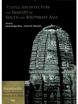 Temple Architecture and Imagery of South and Southeast Asia