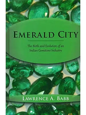 Emerald City - The Birth and Evolution of an Indian Gemstone Industry
