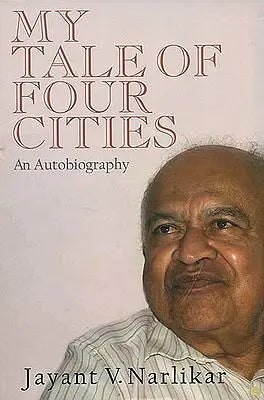 My Tale of Four Cities (An Autobiography)