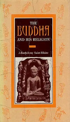 The Buddha and His Religion (An Old and Rare Book)