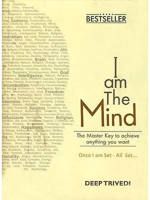 I am The Mind (The Master Key to Achieve Anything You Want)