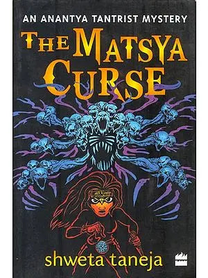 The Matsya Curse (An Anantya Tantrist Mystery)