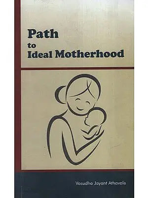 Path to Ideal Motherhood (Garbha Sanskar)