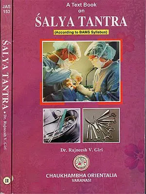 Salya Tantra- According to BAMS Syllabus (Set of 2 Volumes)