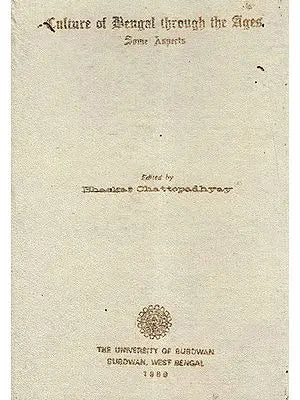 Culture of Bengal Through the Ages- Some Aspects (An Old and Rare with pin hole Book)