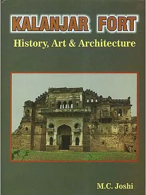 Kalanjar Fort (History, Art and Architecture)