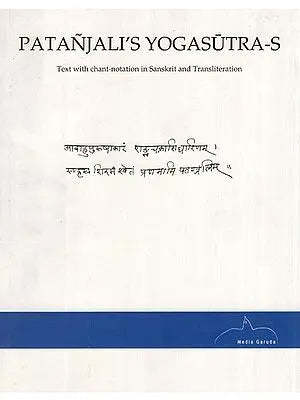 Patanjali's Yogasutra-S- Text With Chant Notaion in Sanskrit and Transliteration