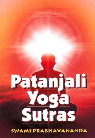 Patanjali Yoga Sutras: Translated with a new Commentary