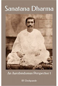 Sanatana Dharma: An Aurobindonian Perspective