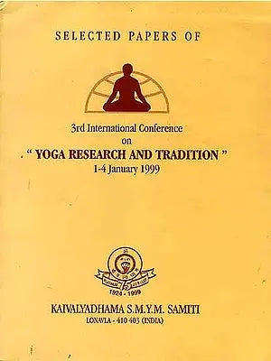 Selected Papers of 3rd International Conference on 'Yoga Research and Tradition'