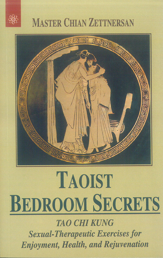 Taoist Bedroom Secrets: Tao Chi Kung: Sexual-Therapeutic Exercises for Enjoyment,