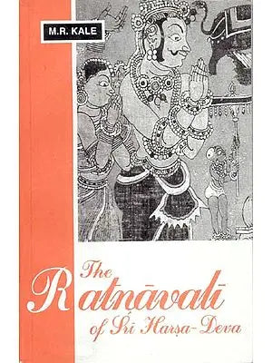 The Ratnavali of Sri Harsa-Deva