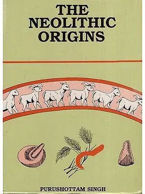 The Neolithic Origins (An Old & Rare Book)