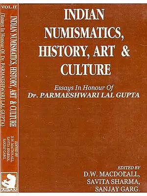 Indian Numismatics, History, Art, And Culture- Essays In The Honour of Dr. P.L Gupta (Set of 2 Volumes)