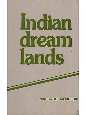 Indian Dream Lands (An Old and Rare Book)