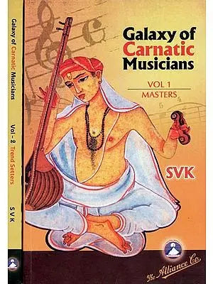 Galaxy of Carnatic Musicians (Set of 2 Volumes)