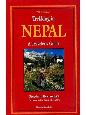 Trekking in Nepal: A Traveler's Guide (7th Edition)
