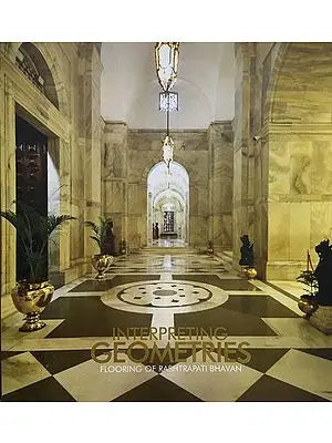 Interpreting Geometries- Flooring of Rashtrapati Bhavan