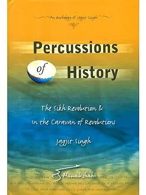 Percussions of History- The Sikh Revolution in the Caravan of Revolutions