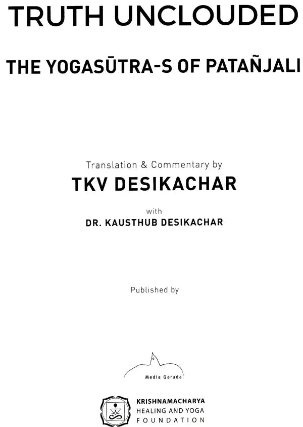 Truth Unclouded The Yogasutra's of Patanjali