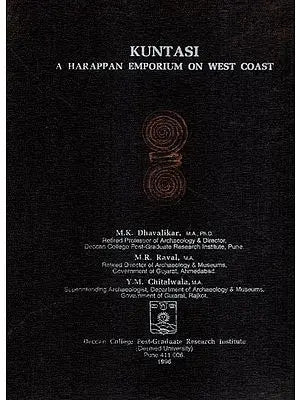 Kuntasi- A Harappan Emporium on West Coast (An Old and Rare Book)